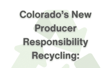Colorado’s New Producer Responsibility Recycling – You May Need to Register